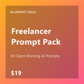Blueprint Helm Freelancer Prompt Pack — 50 Client-Winning AI Prompts