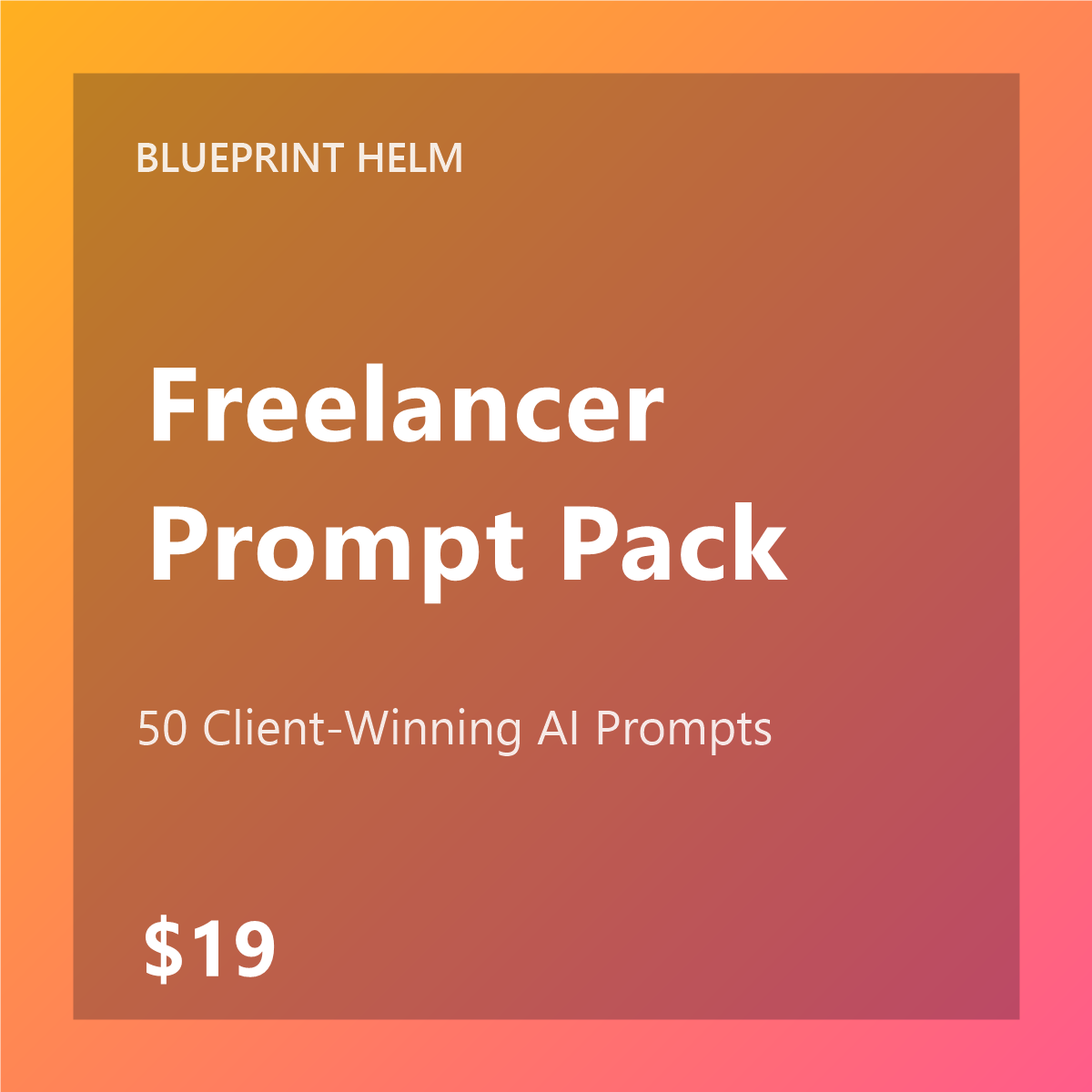 Blueprint Helm Freelancer Prompt Pack — 50 Client-Winning AI Prompts