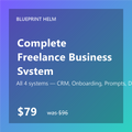 Blueprint Helm Complete Freelance Business System — All 4 (Notion CRM + Onboarding + Prompts + Pitch Deck)
