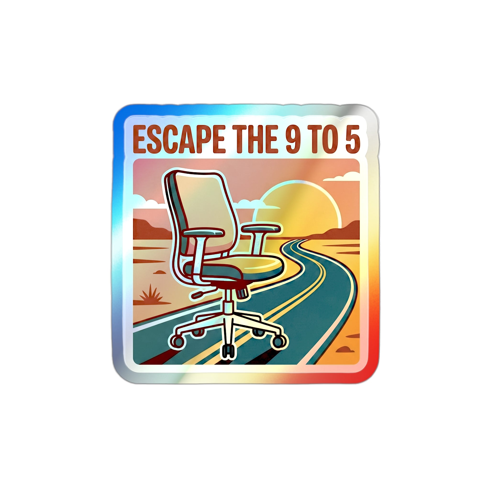 Escape the 9 to 5 - Holographic Die-Cut Sticker