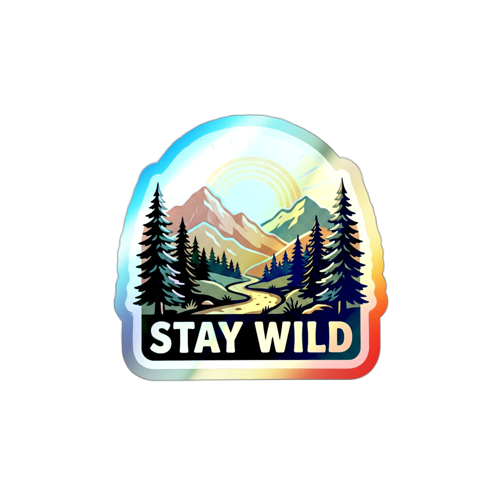Stay Wild - Holographic Die-Cut Sticker